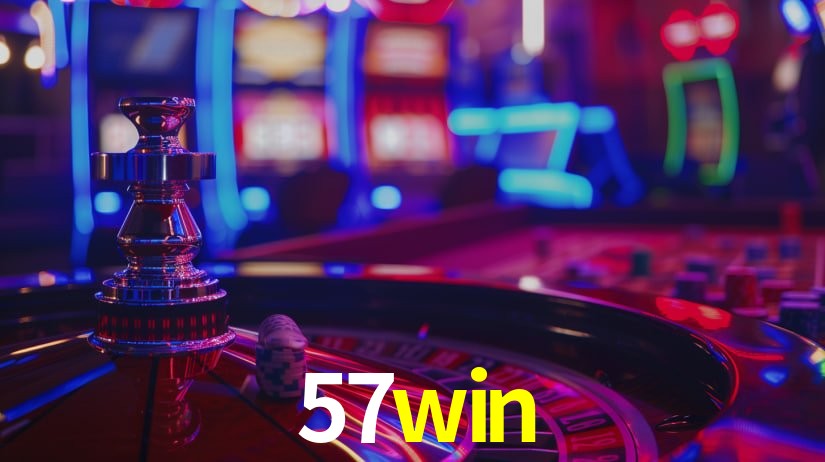 57win: Jogos de Caça-Níqueis-Altas Recompensas, Roleta-Velocidade, Blackjack-Desafios Máximos